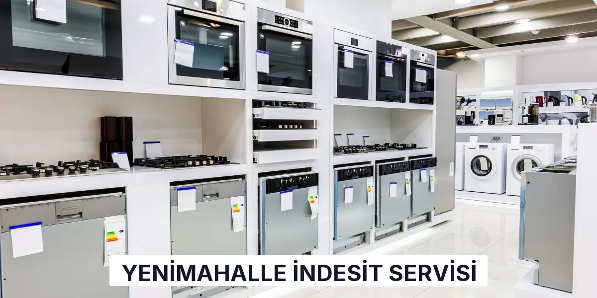 Yenimahalle İndesit Servisi